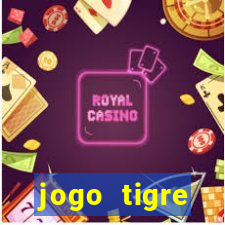 jogo tigre plataforma nova